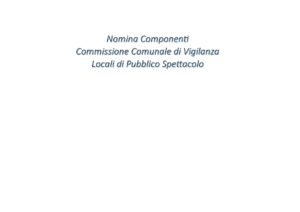 Scopri di più sull'articolo Manifestazione interesse per la nomina  di componente della Commissione Vigilanza Pubblico Spettacolo –