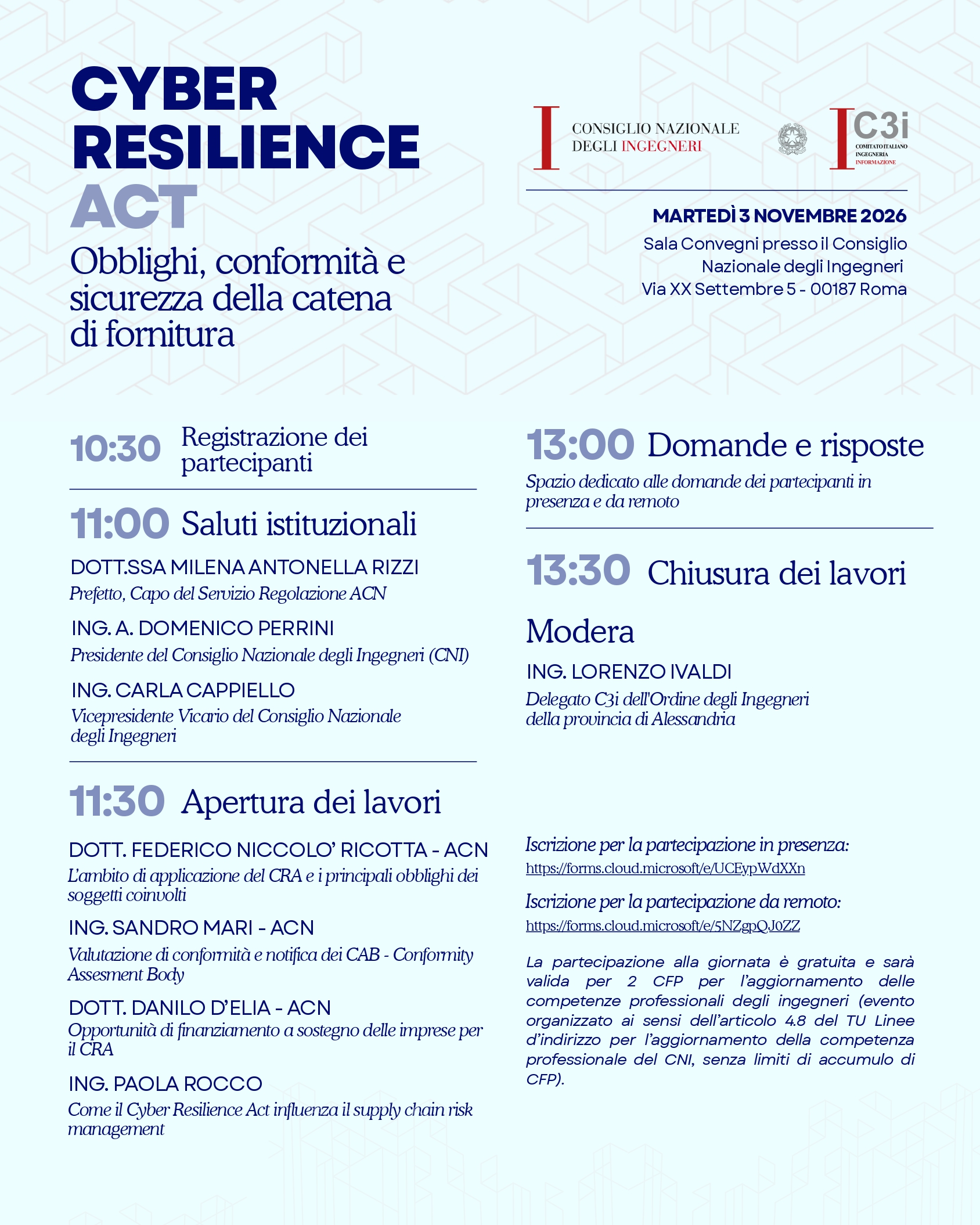 Al momento stai visualizzando Convegno “Cyber Resilience Act – Obblighi, conformità e sicurezza della catena di fornitura” – 3 novembre 2026 – In presenza a Roma o da remoto – 2 CFP